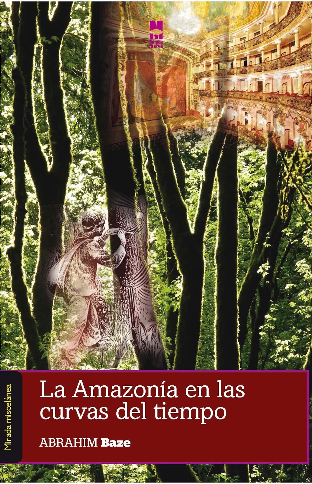 La Amazonía en las curvas del tiempo (Crónicas-Artículos)