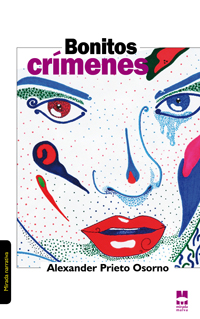 Bonitos crímenes, de Alexander Prieto (Narrativa)