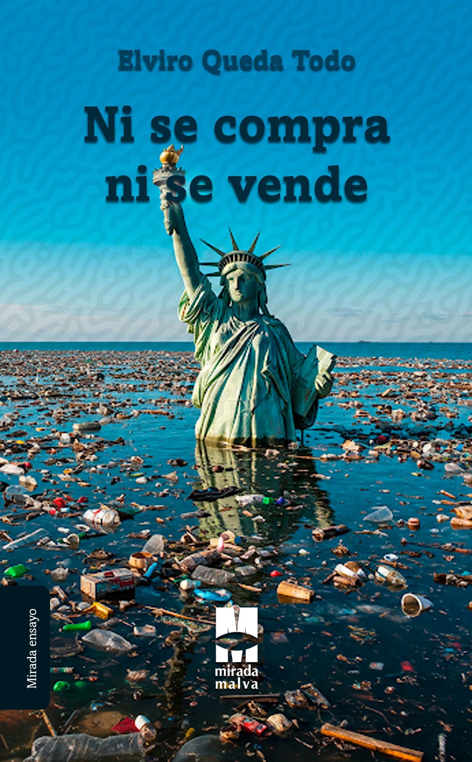 Ni se compra ni se vende (Ensayo)